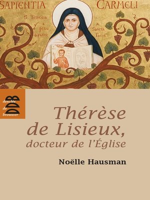 cover image of Thérèse de Lisieux, docteur de l'Eglise